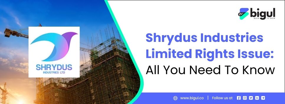 Shrydus Industries Rights Issue